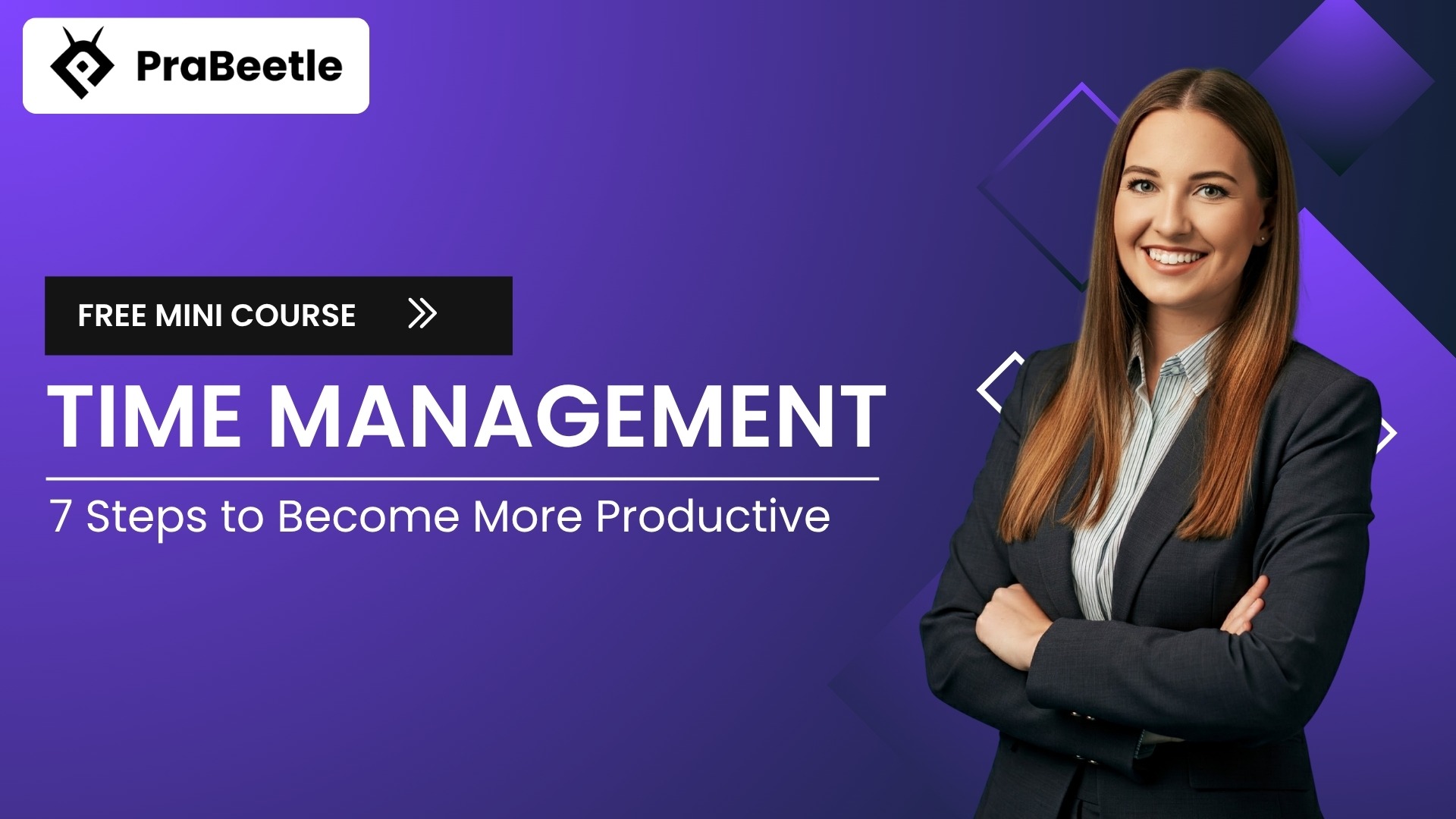 Free Mini Course on Time Management: 7 Steps to Become More Productive